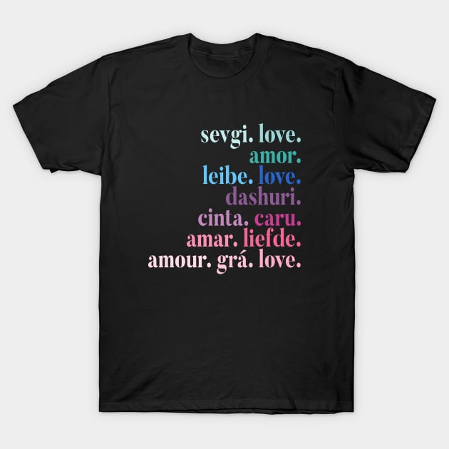 LOVE Is A Language We All Understand T-Shirt by Jande Summer